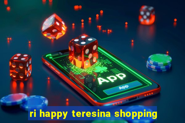 ri happy teresina shopping